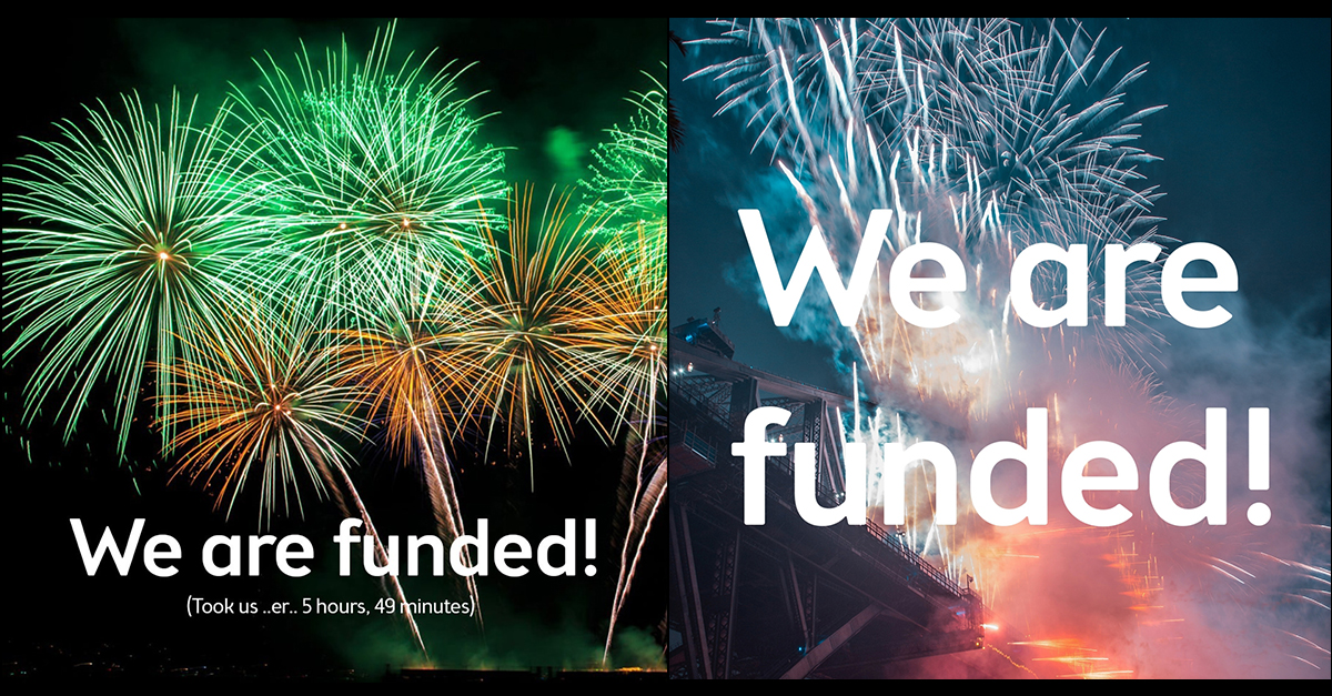 we are funded